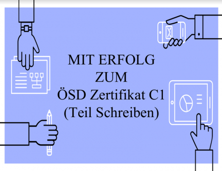 MIT ERFOLG ZUM ÖSD Zertificat C1 (Teil Schreiben)